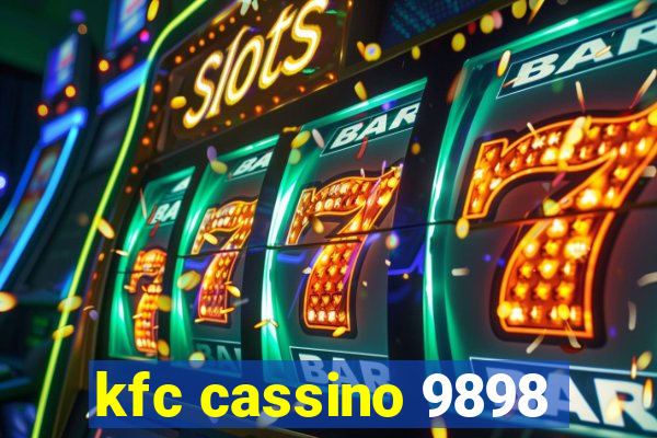 kfc cassino 9898